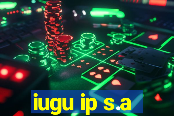 iugu ip s.a